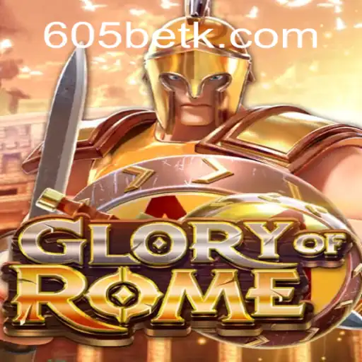 GloryofRome: Descubra o Empolgante Jogo de Estratégia com 605bet